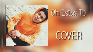 Ahi Estas Tu / Ulices Chaidez / Cover