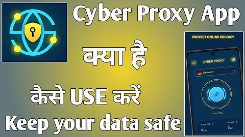 Cyber Proxy App kaise use kare ।। How to use cyber Proxy App ।। Cyber Proxy App