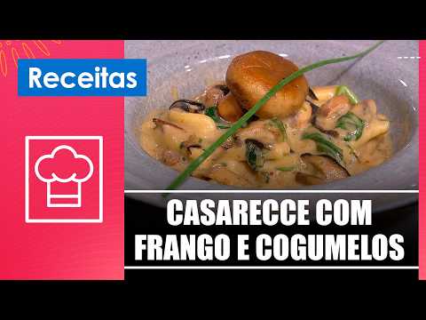 Aprenda a fazer casarecce com frango e cogumelos com chefs Hérika e Mateus - 28/07/26
