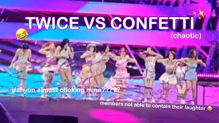 twice vs confetti (chaotic af)