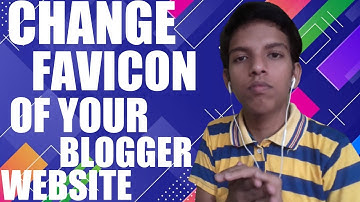 How To Change Favicon Of Blogger Website