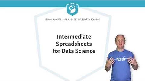 Intermediate Spreadsheets for Data Science