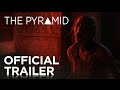 The Pyramid | Official Trailer [HD] | 20th Century FOX