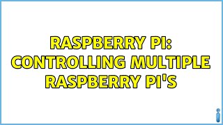 Raspberry Pi: Controlling multiple raspberry pi's (2 Solutions!!)