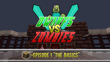 Minecraft |  Dwarfs Vs Zombies | Episode 1 "The Basics" |