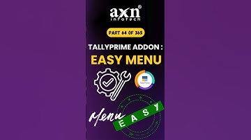 Enhance Navigation with the Easy Menu Addon in Tally | Day 64 of 365 Days Tally Tips | AXN Infotech