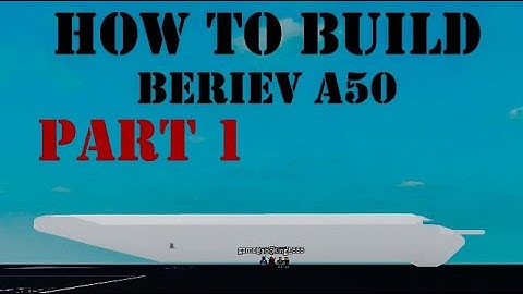 How To Build Beriev A50 on (Plane Crazy) Roblox Part 1