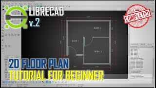 LibreCAD v2 2D Floor Plan Tutorial For Beginner [COMPLETED]