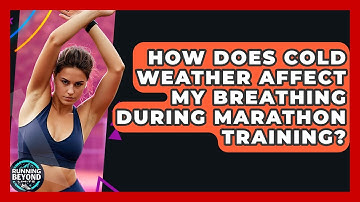 How Does Cold Weather Affect My Breathing During Marathon Training? - Running Beyond Limits
