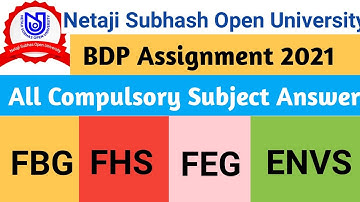 FBG, FSH, FEG & ENVS-NSOU BDP Assignment Question Answer 2021