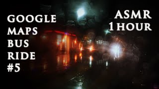 Asmr 1Hr Google Maps Bus Ride Part 5 Deep Voice