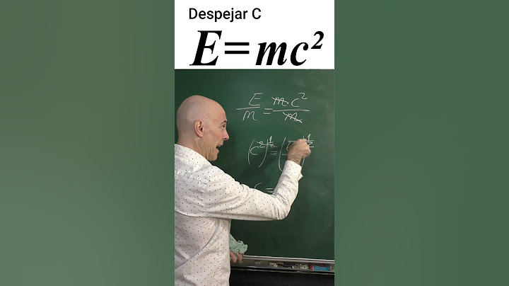 CÓMO DESPEJAR C EN LA ECUACIÓN DE EINSTEIN E=mc^2