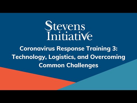 Coronavirus Response Training 3: Technology, Logistics, and Overcoming Common Challenges