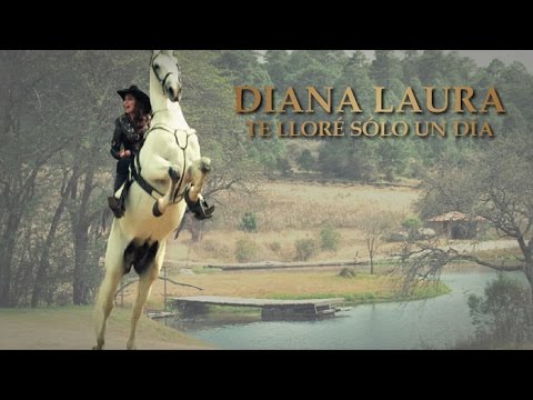 Diana Laura - Te Lloré Sólo Un Día (Video Oficial)