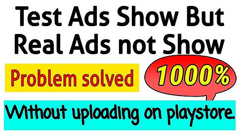 [Test ad show but real ad not show] Admob ads problem solve 100% in Hindi 2019-2020