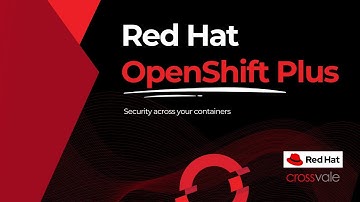Red Hat OpenShift Plus | Crossvale