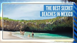 The Best Secret Beaches In Mexico | Hidden Beaches