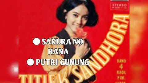 TITIEK SANDHORA - Sakura No Hana / Putri Gunung (1970) - band 4 Nada
