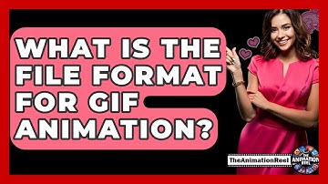 What Is The File Format For GIF Animation? - The Animation Reel