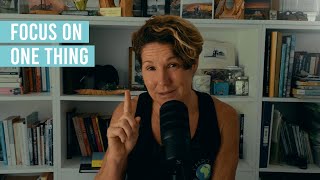 Setting & Achieving Goals (Ep #18) - How to focus on one thing