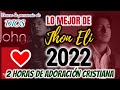 John Eli 2022 ❤️🔥 2 HORAS DE ADORACIÓN CRISTIANA 2022 CON JOHN ELI ✅🎵 LO NUEVO DE JOHN ELI