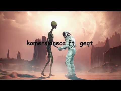 Komersianeca (feat. geQT)