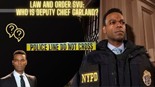 Law and Order SVU: Who is DEPUTY CHIEF GARLAND? #SVU #WhoisDeputyChiefGarland #DemoreBarnes #NBC