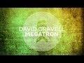 David Gravell - Megatron (Original Mix)