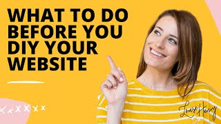 5 Things You Need To Do Before You DIY Your Website