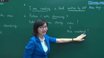 [Moon.com]Thì hiện tại tiếp diễn - Cô Vũ Mai Phương