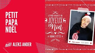Pe Papa Noël - Aleks Ander - Cover Céline Dion - Musique De Noël