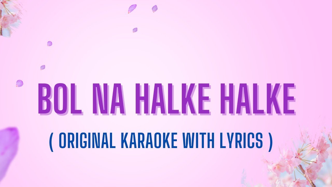 Bol Na Halke Halke Karaoke with Female Voice | Rahat Fateh Ali Khan | Lyrics On Screen | ZM Karaoke