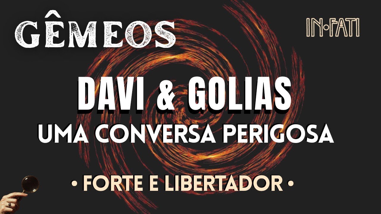 🔎 GÊMEOS | DAVI & GOLIAS: UMA CONVERSA PERIGOSA, OLHE BEM!