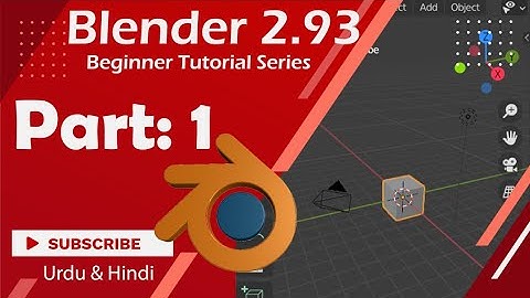 Blender Beginner tutorial in Urdu/Hindi _ part 1 [View port navigation] [Object Transformation]