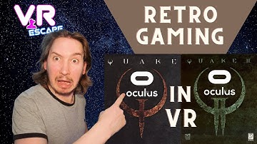 Is Quake 1 and 2 good in Virtual Reality?