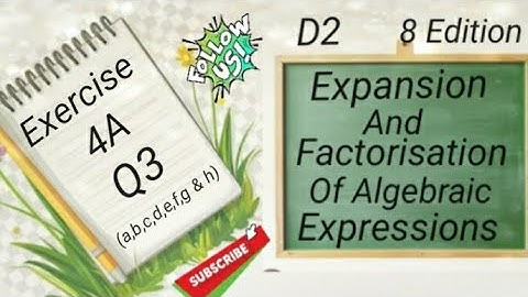 D2 Chapter 4  Ex 4A  Q3  (a----h) Expansion and Factorisation Of Algebraic Expressions (8 Edition)