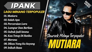 IPANK Full Album 2026 🎵 Lagu Minang Terpopuler | Mutiara, Salah Apa, Perceraian Lara | Full Lyrics