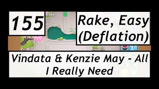 BTD6 Ep. 155: Vindata - All I Really Need (feat. Kenzie May). Rake, Easy (Deflation). screenshot 1