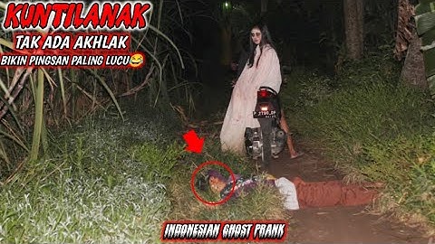 Prank Kuntilanak Tak Ada Akhlak || Paling Lucu Asli Bikin Ngakak🤣🤣 || Indonesian Ghost Prank