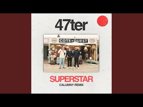 Superstar (feat. 47ter) [Remix]