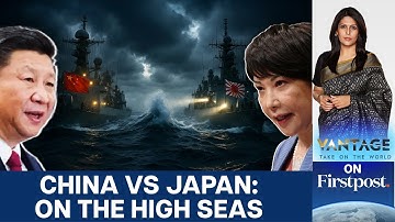 China-Japan Standoff: Military Tensions Flare Over Disputed Islands | Vantage with Palki Sharma
