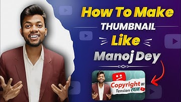 How To Make Thumbnail Like @ManojDey {All Materials Free Download}