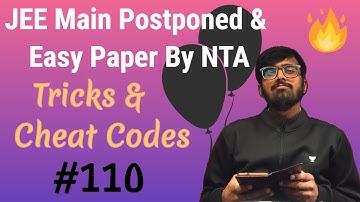 JEE Postponed & Easy Paper🔥🔥🔥| Tricks & Cheat Codes #110