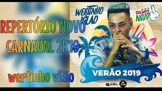 WERTINHO VILÀO - REPERTÓRIO NOVO CARNAVAL 2K19  (SL Divulgações Oficial)