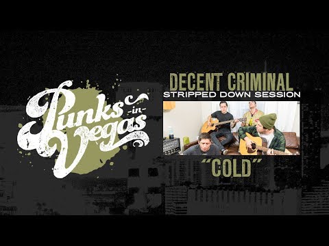 Decent Criminal "Cold" Punks in Vegas Stripped Down Session