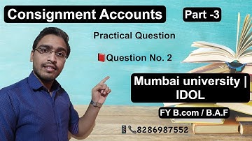 Consignment Accounting (Question No. 2) part 3 I IDOLI FY. B.com / F.Y BAF I Financial Accounting