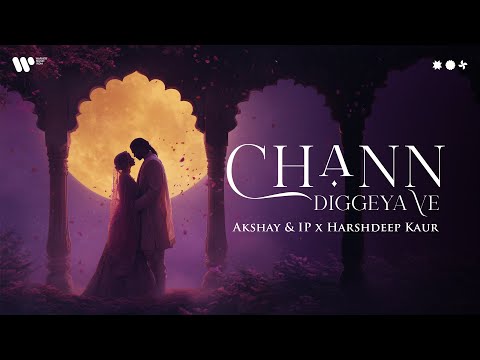 Chann Diggeya Ve Akshay IP Harshdeep Kaur