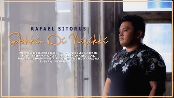 RAFAEL SITORUS - SATOKKIN DI NIPIKKI (Official Music Video)