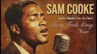 Chicago Soul | Sam Cooke Inspired 1960s Soul – Love Feels Easy Now