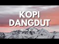 Vita Alvia - Kopi Dangdut - Tarik Sis Semongko - Api asmara yang (Official Music Video Lyric)
